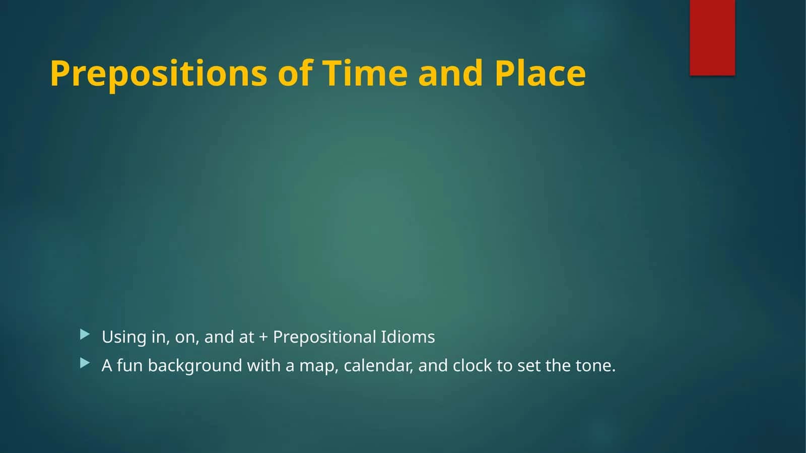 Prepositions of Time and Place