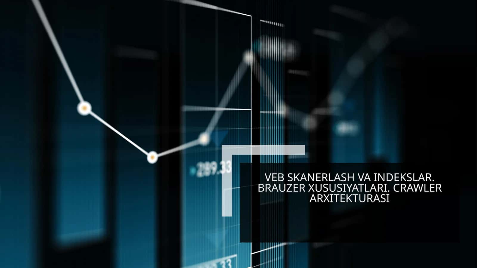 Veb skanerlash va indekslar. brauzer xususiyatlari. Сrawler arxitekturasi