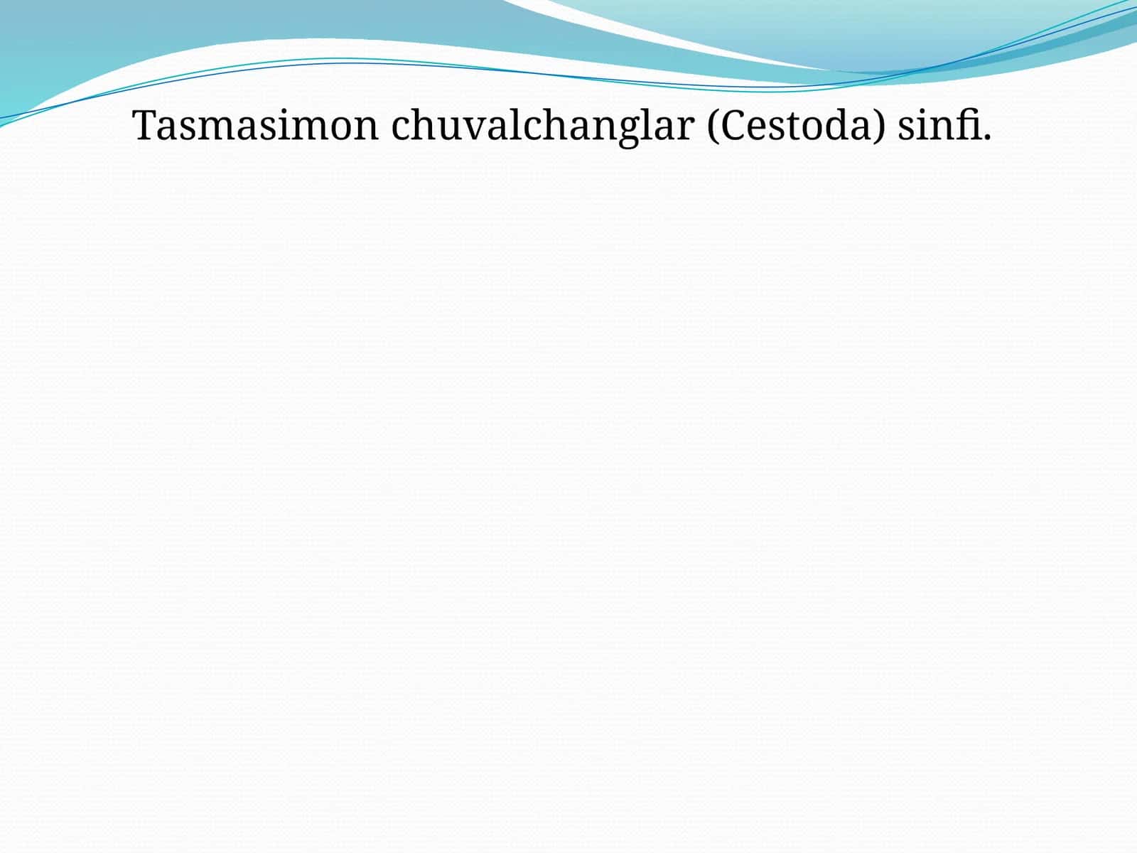 Tasmasimon chuvalchanglar (Cestoda) sinfi