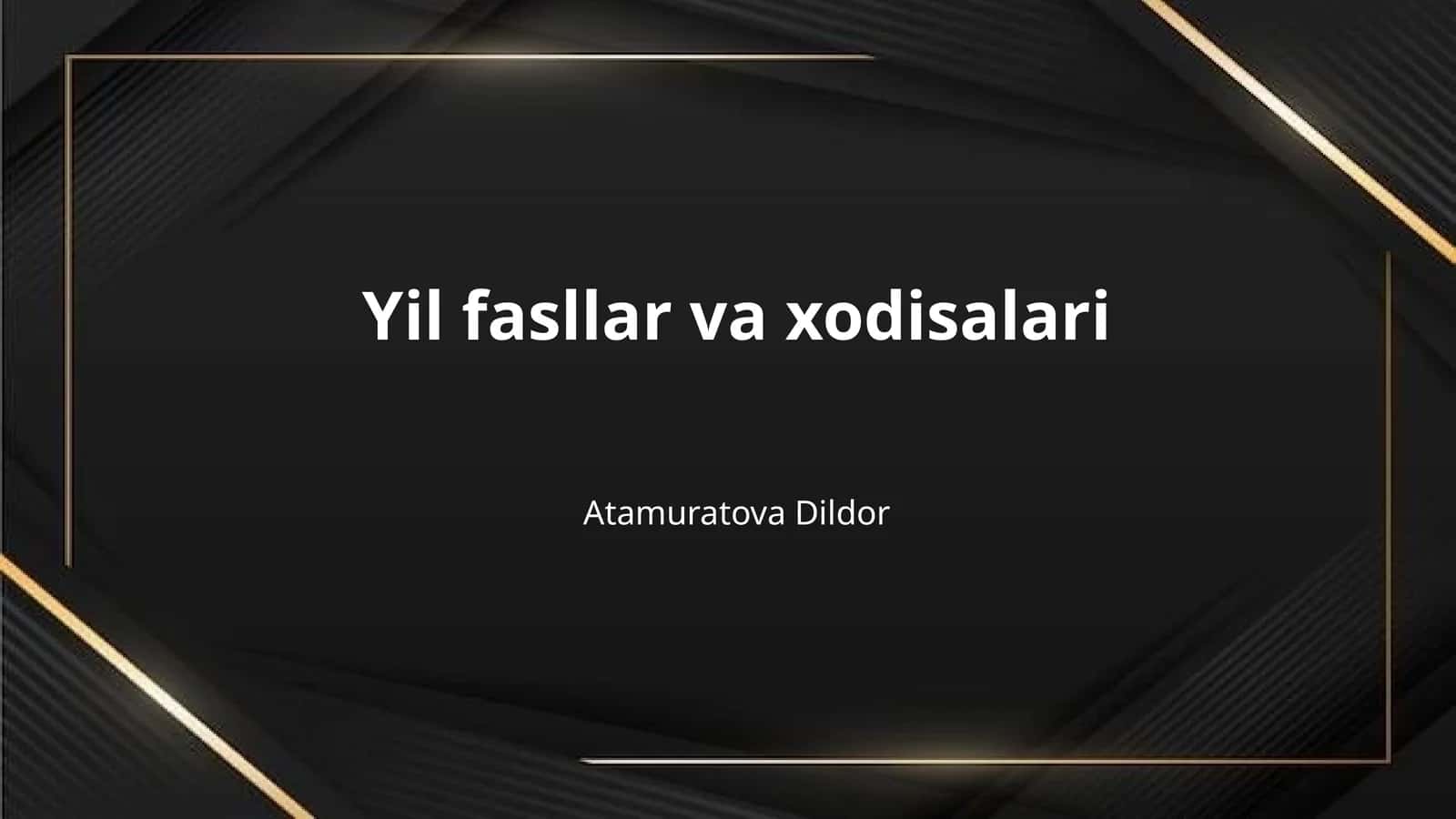 Yil fasllar va xodisalari