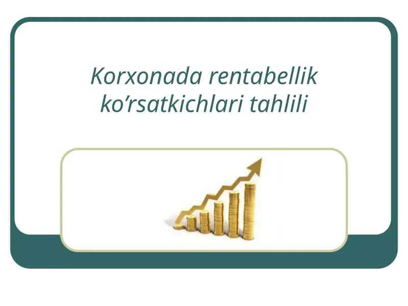 Korxonada rentabellik ko’rsatkichlari tahlili
