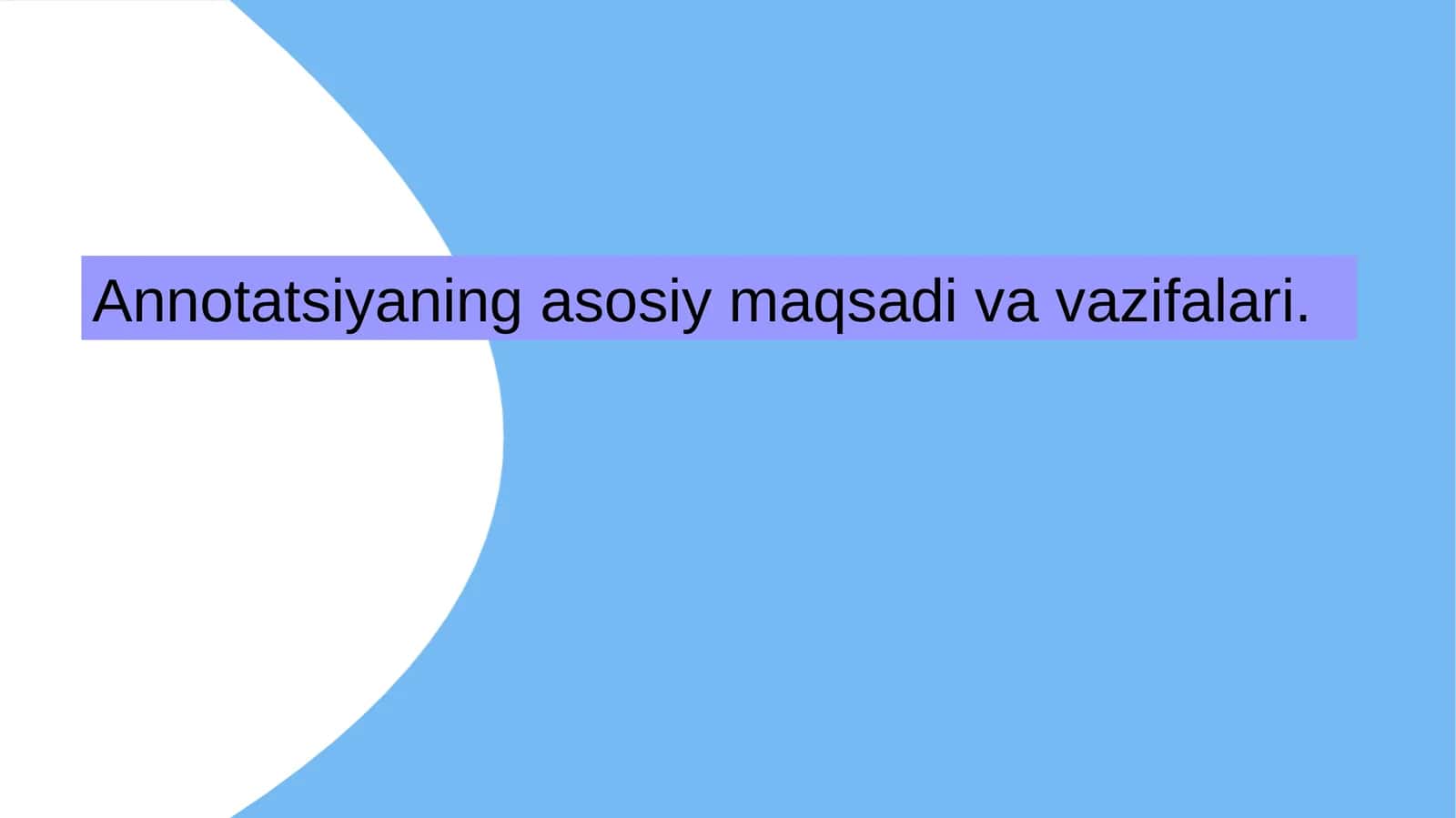 Annotatsiyaning asosiy maqsadivavazifalari