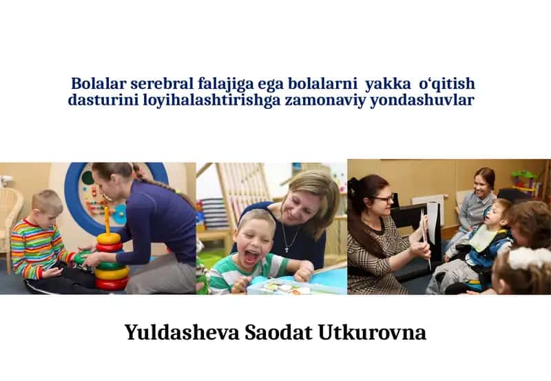 Serebral falajlangan bolalarni yakka o‘qitish dasturi