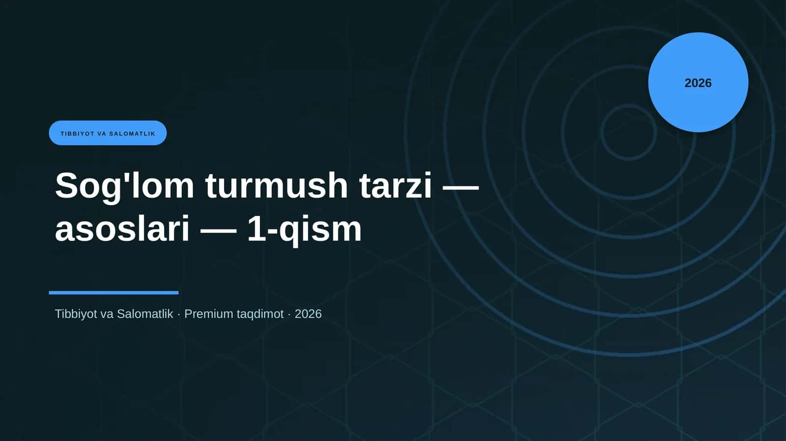 Sog'lom turmush tarzi — asoslari — 1-qism
