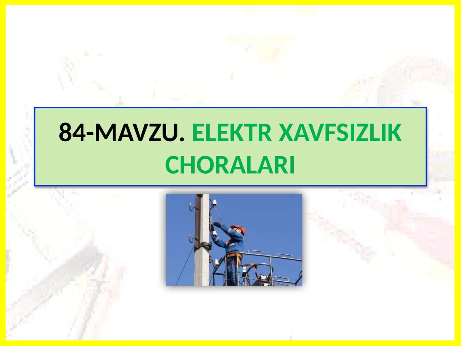 ELEKTR XAVFSIZLIK CHORALARI