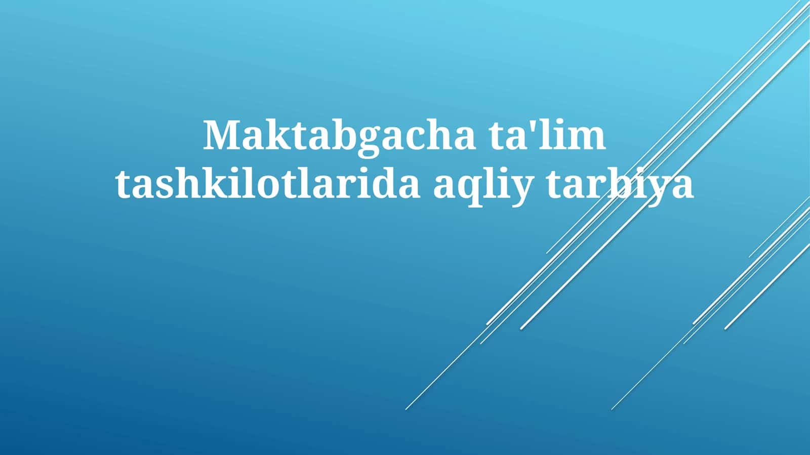 Maktabgacha ta'lim tashkilotlarida aqliy tarbiya