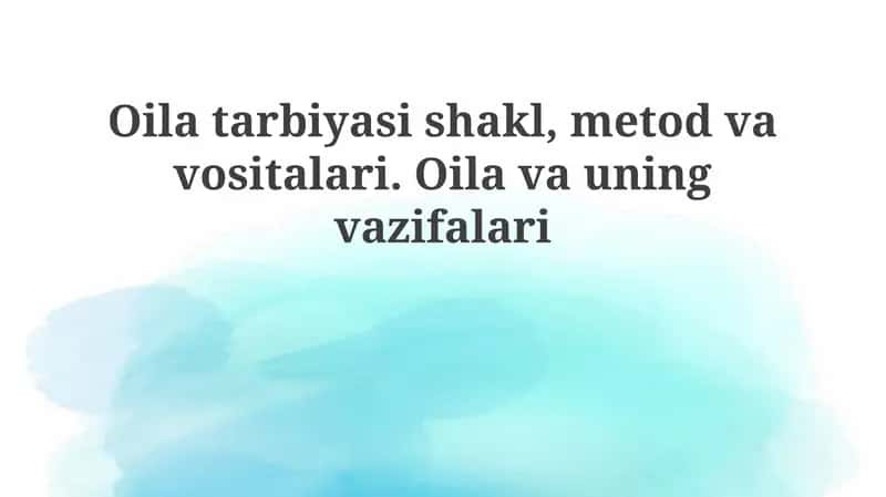 Oilatarbiyasishakl,metodvavositalari