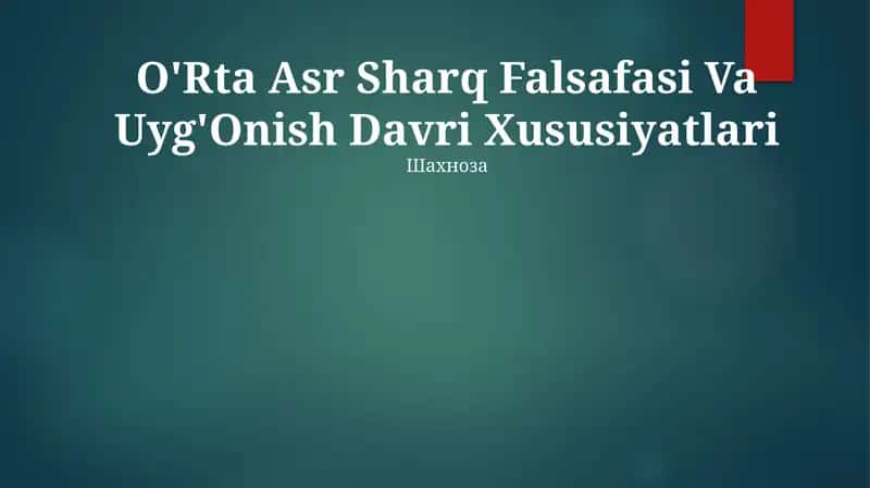 O'Rta Asr Sharq Falsafasi Va Uyg'Onish Davri Xususiyatlari