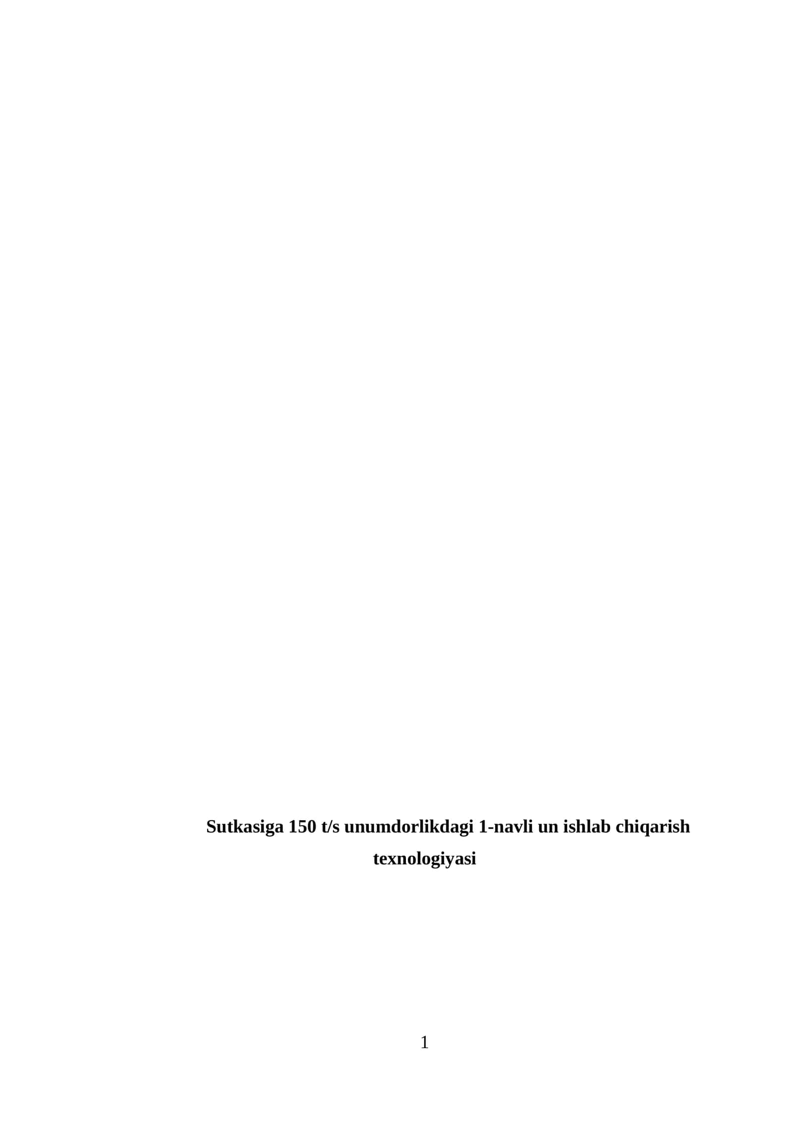 1-navli un ishlab chiqarish texnologiyasi