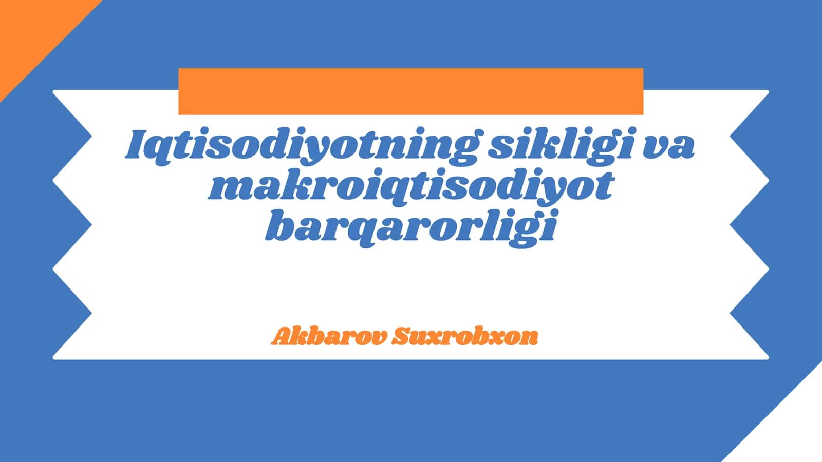 Iqtisodiyotning sikligi va makroiqtisodiyot barqarorligi