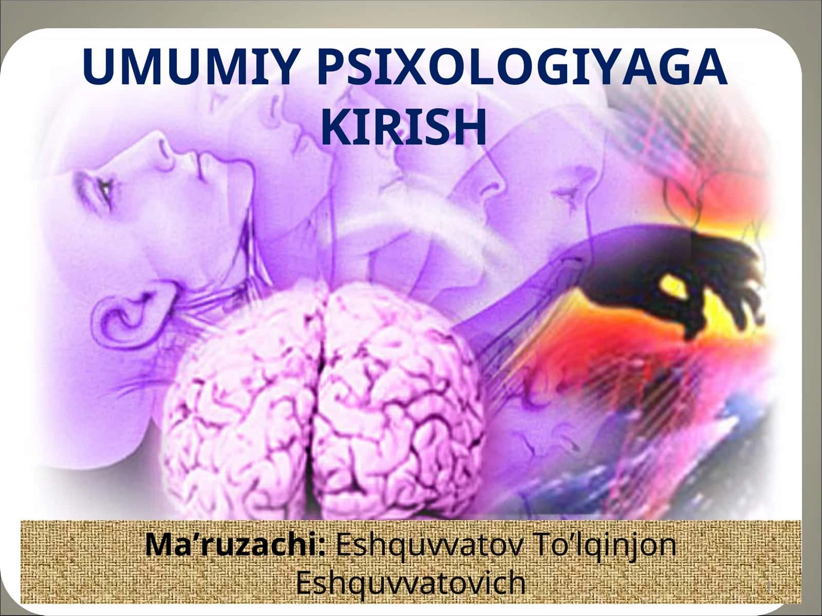 UMUMIY PSIXOLOGIYAGA KIRISH