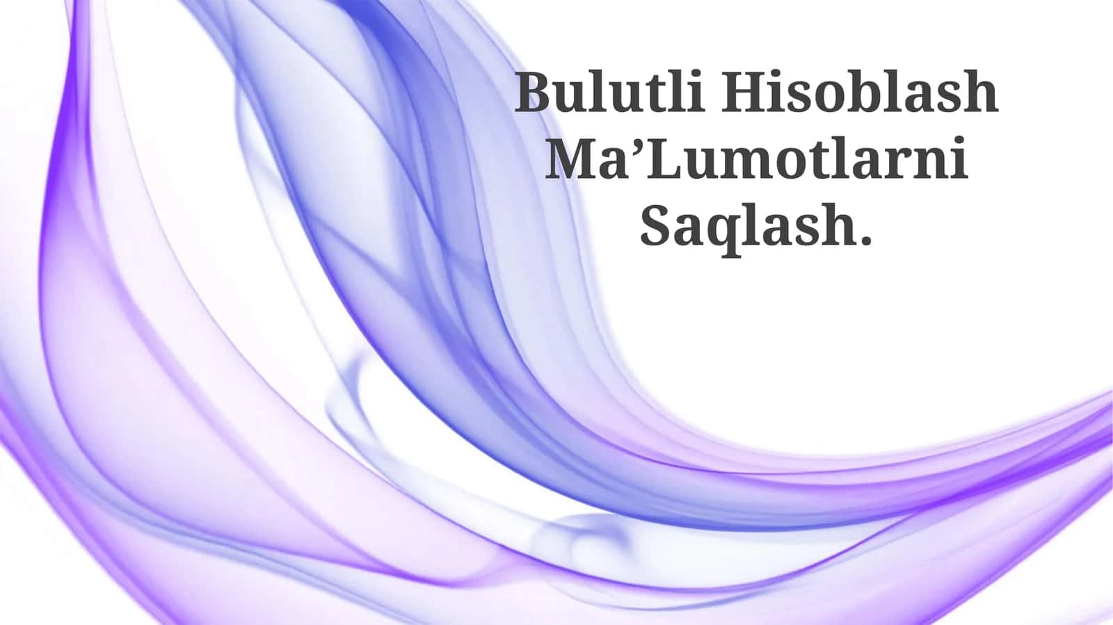 Bulutli Hisoblash Ma’Lumotlarni Saqlash