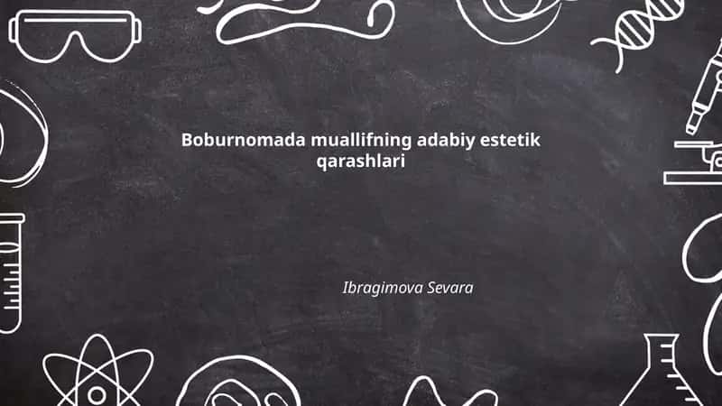 Boburnomada muallifning adabiy estetik qarashlari