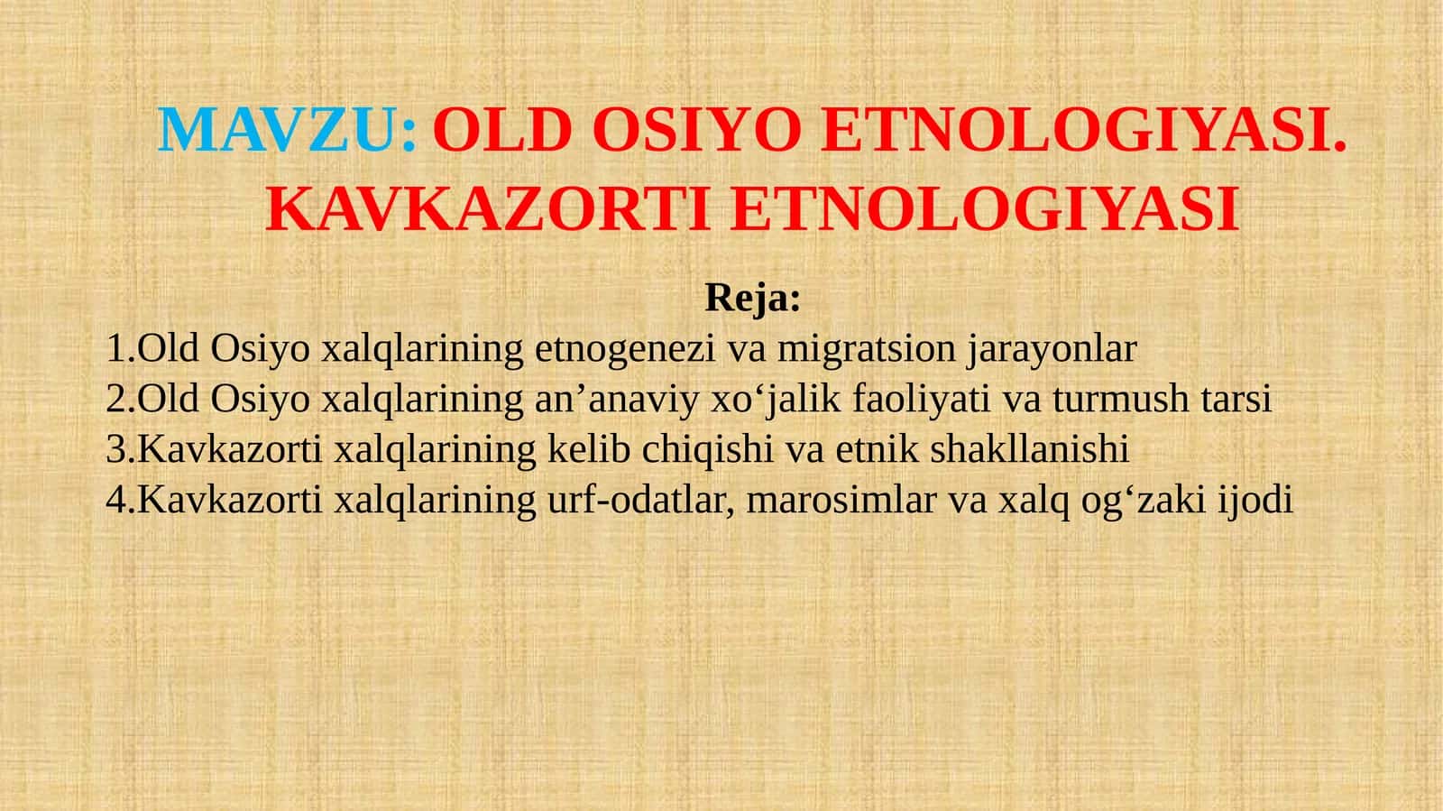 OLD OSIYO ETNOLOGIYASI. KAVKAZORTI ETNOLOGIYASI