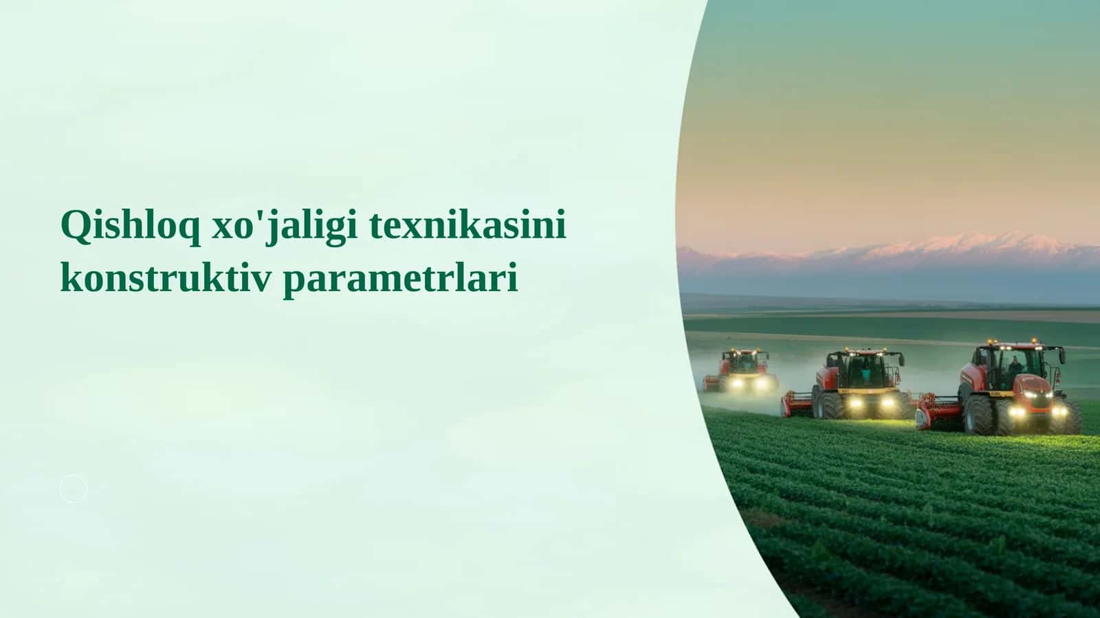 Qishloq xo'jaligi texnikasi turlari va tasnifi