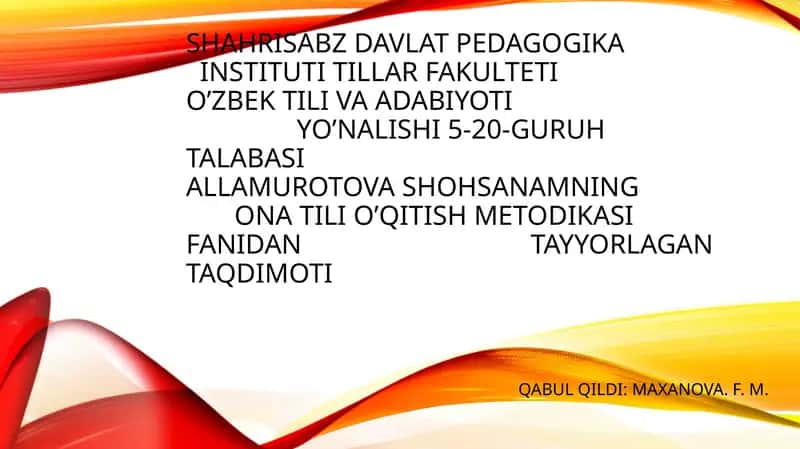 SHOHSANAMNING ONA TILI O’QITISH METODIKASI