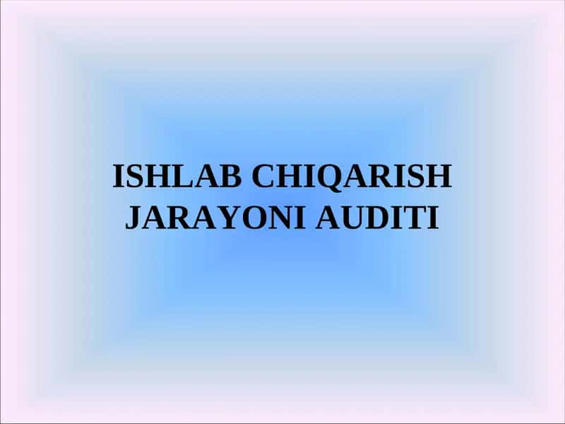 Ishlab chiqarish jarayoni auditini