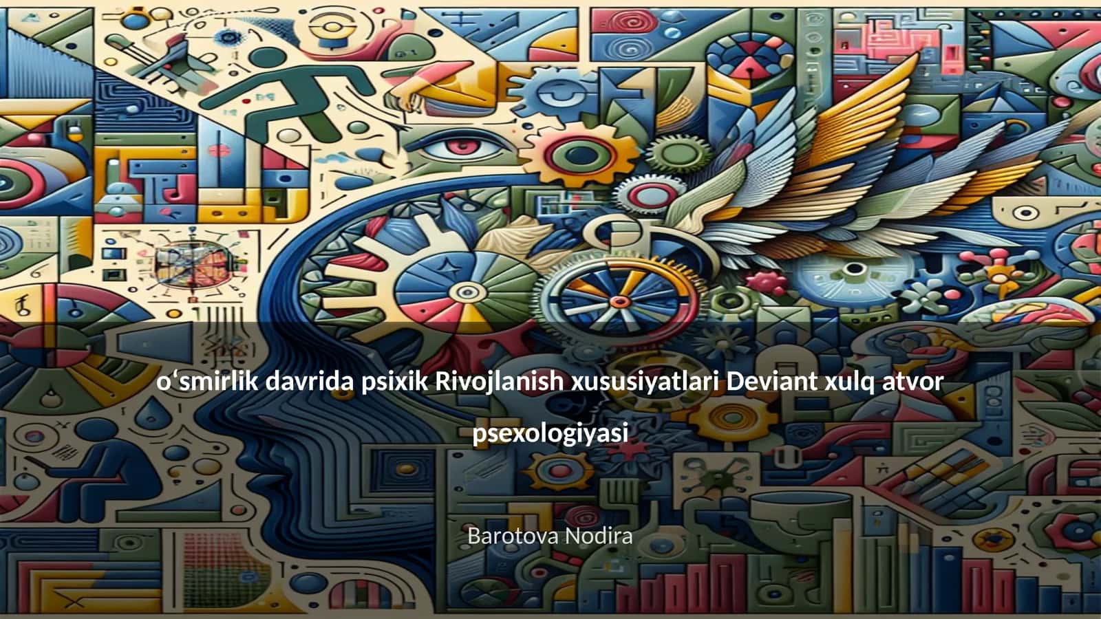Oʻsmirlik davrida psixik Rivojlanish xususiyatlari Deviant xulq-atvor psexologiyasi