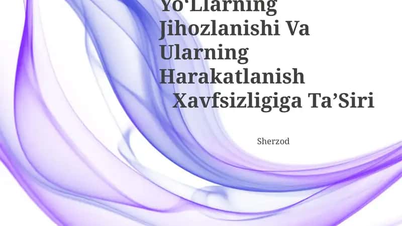 Yo‘Llarning Jihozlanishi Va Ularning Harakatlanish Xavfsizligiga Ta’Siri