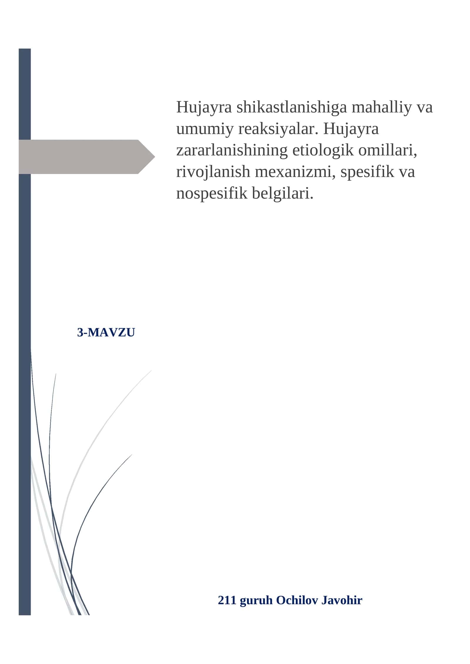 Hujayra shikastlanishiga mahalliy va umumiy reaksiyalar. Hujayra zararlanishining etiologik omillari, rivojlanish mexanizmi, spesifik va nospesifik belgilari