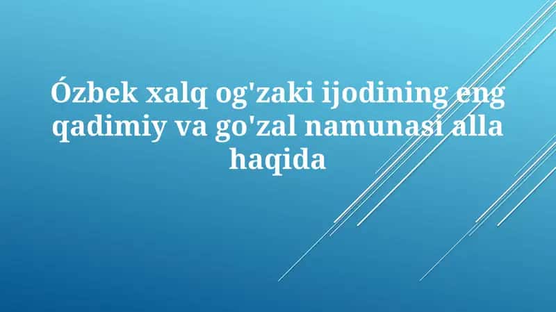 O'zbekxalqog'zakiijodiningengqadimiyvago'zalnamunasiallahaqida