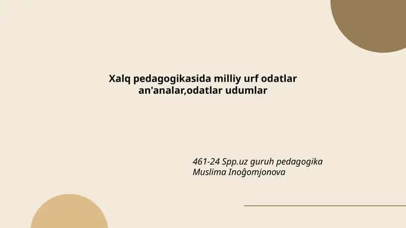 Xalq pedagogikasida milliy urf odatlar an'analar,odatlar udumlar