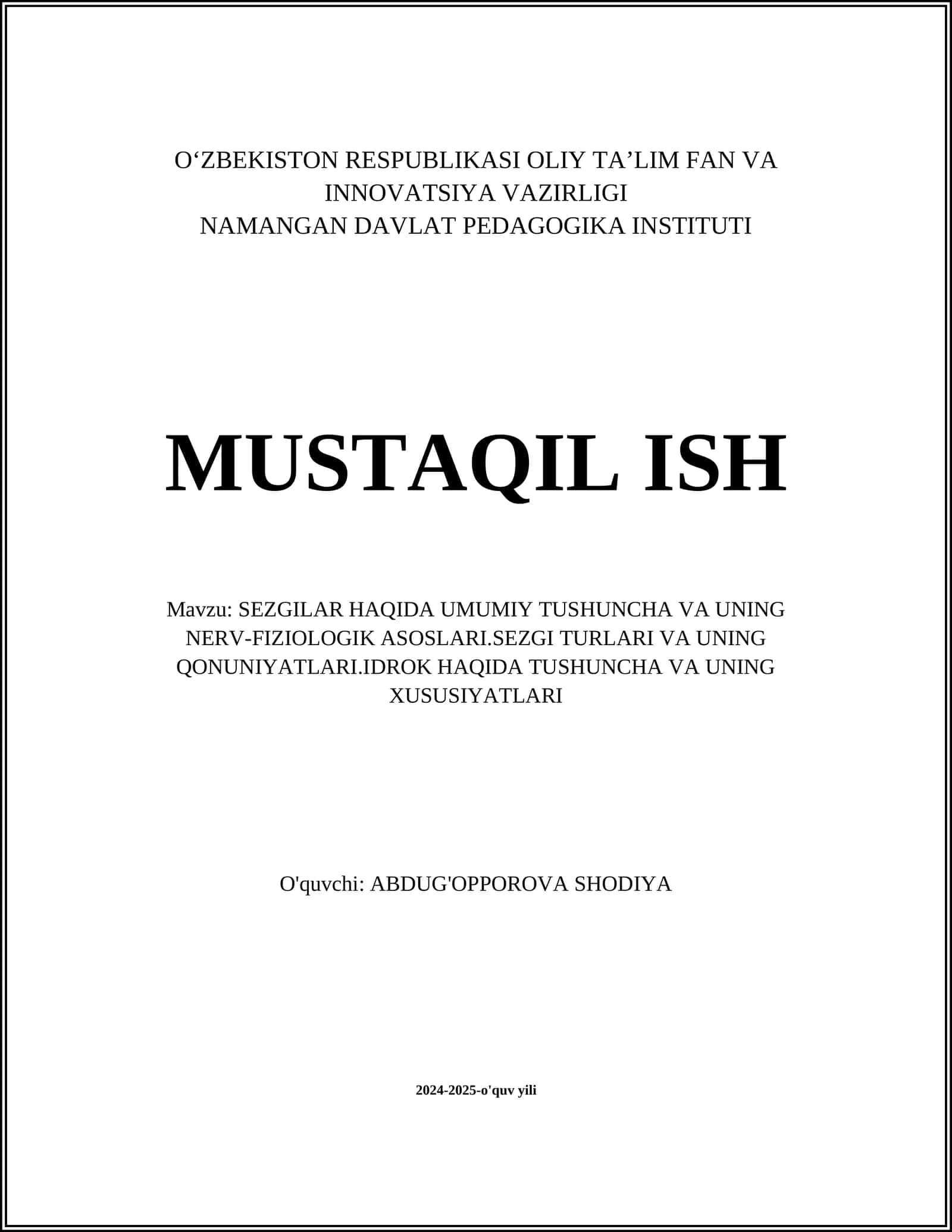 SEZGILAR HAQIDA UMUMIY TUSHUNCHA VA UNING NERV-FIZIOLOGIK ASOSLARI.SEZGI TURLARI VA UNING QONUNIYATLARI