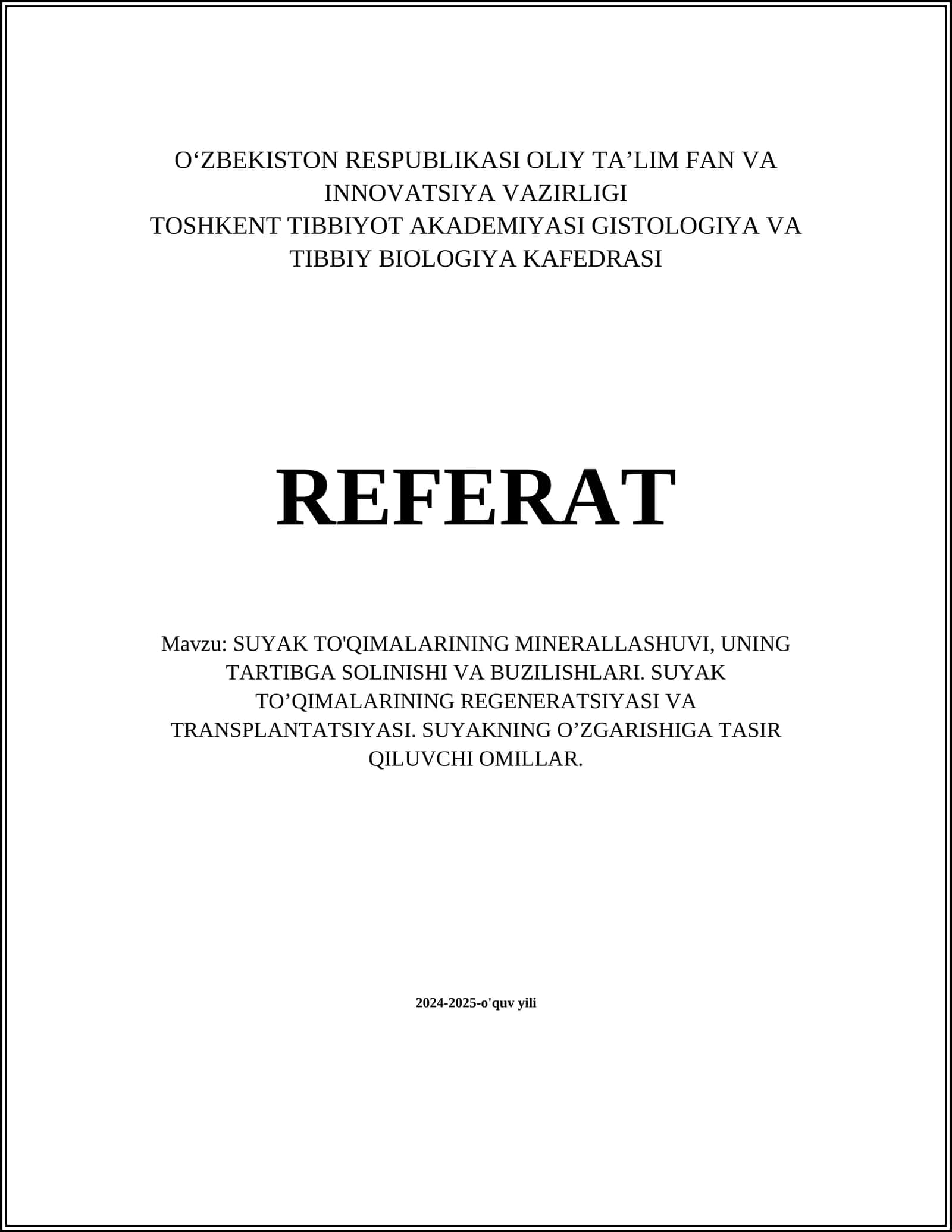 SUYAK TO'QIMALARINING MINERALLASHUVI, UNING TARTIBGA SOLINISHI VA BUZILISHLARI. SUYAK TO’QIMALARINING REGENERATSIYASI VA TRANSPLANTATSIYASI. SUYAKNING O’ZGARISHIGA TASIR QILUVCHI OMILLAR