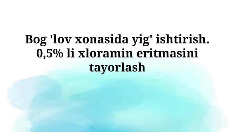Xloramin eritmasi 0.5%