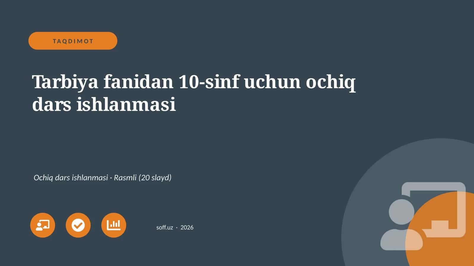 Tarbiya fanidan 10-sinf uchun ochiq dars ishlanmasi