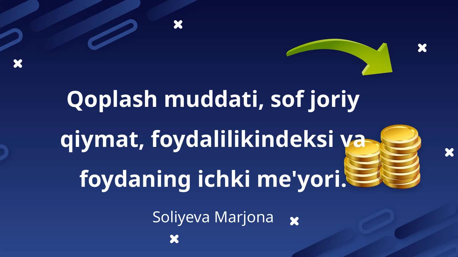 Qoplash muddati, sof joriy qiymat, foydalilikindeksi va foydaning ichki me'yori