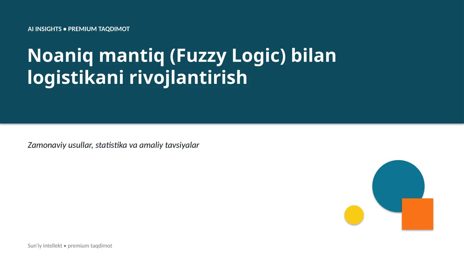 Noaniq mantiq (Fuzzy Logic) bilan logistikani rivojlantirish