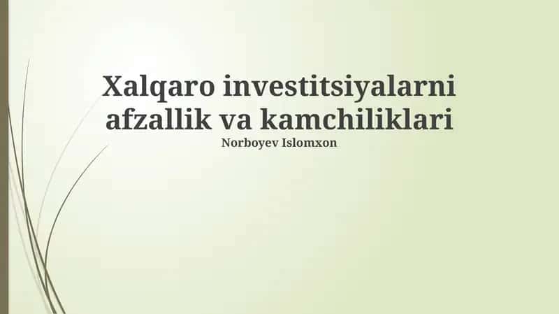 Xalqaro investitsiyalarni afzallik va kamchiliklari