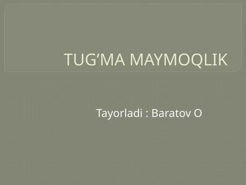 TUG’MA MAYMOQLIK