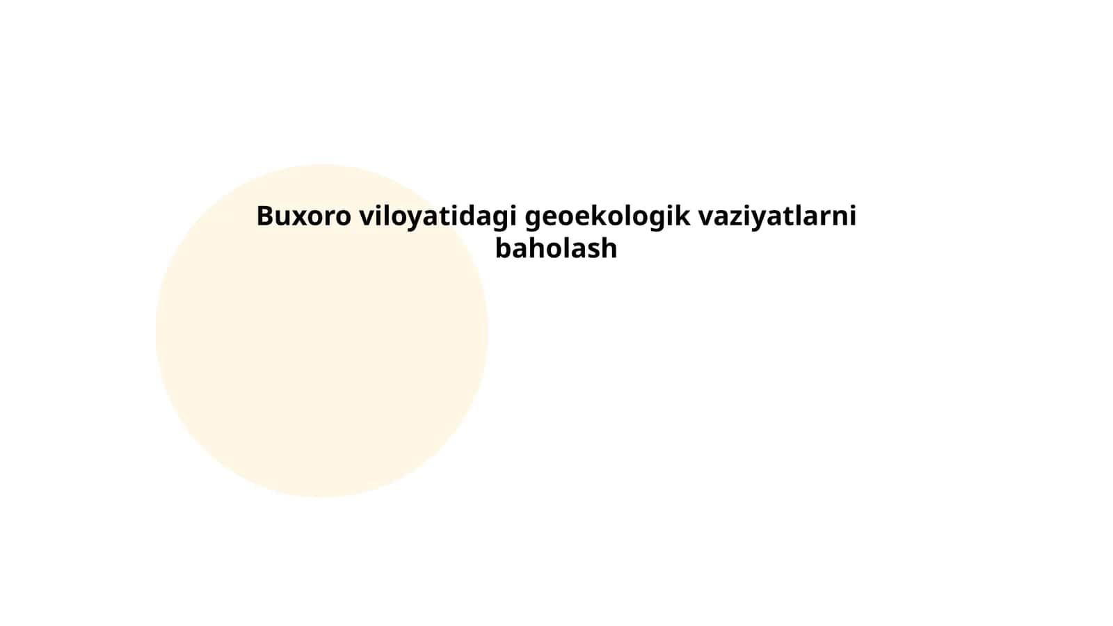 Buxoro viloyatidagi geoekologik vaziyatlarni baholash