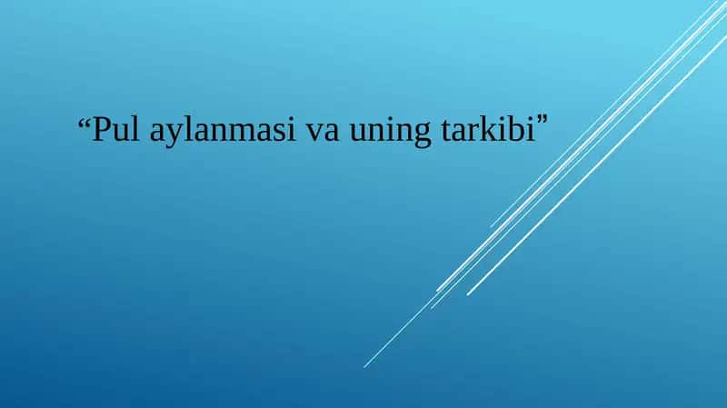 Pul aylanmasi va uning tarkibi