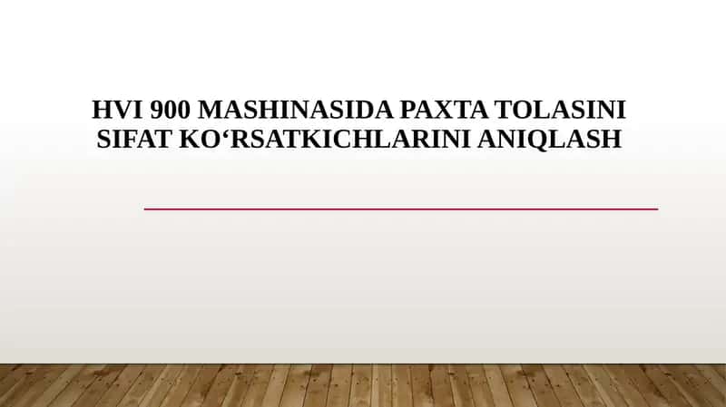 HVI 900 mashinasida paxta tolasini sifat koʻrsatkichlarini aniqlash