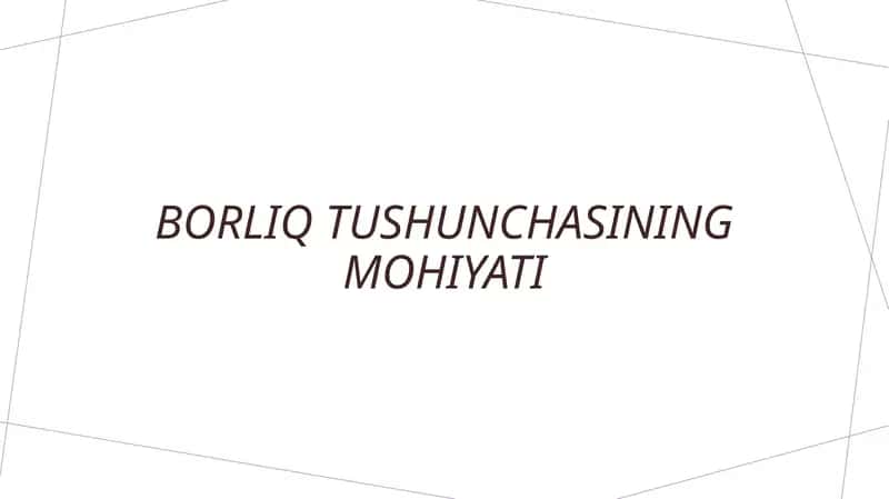 Borliq tushunchasining mohiyati