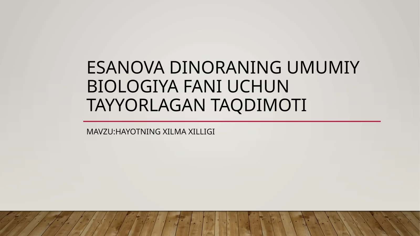 Esanovadinoraning umumiy biologiya fani uchun tayyorlan gan taqdimoti