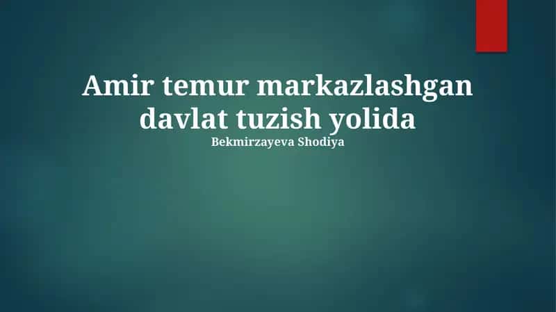 Amir Temur markazlashgan davlat tuzish yolida