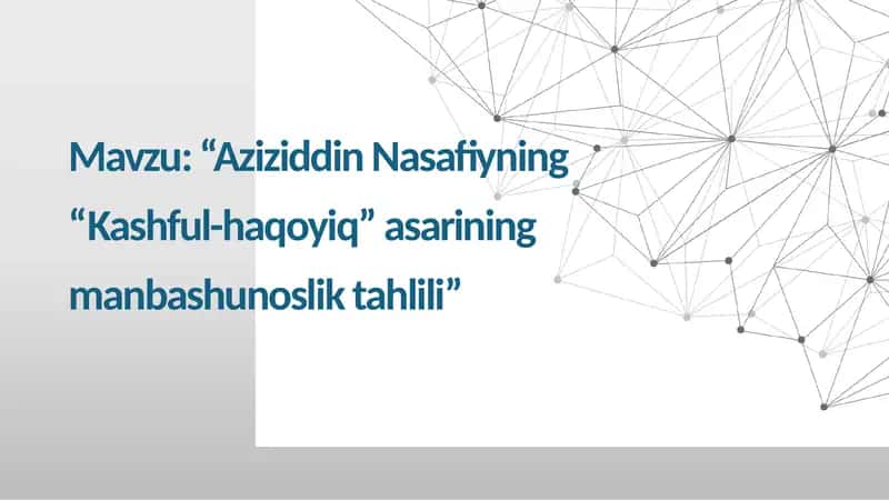 Aziziddin Nasafiyning “Kashful-haqoyiq” asarining manbashunoslik tahlili