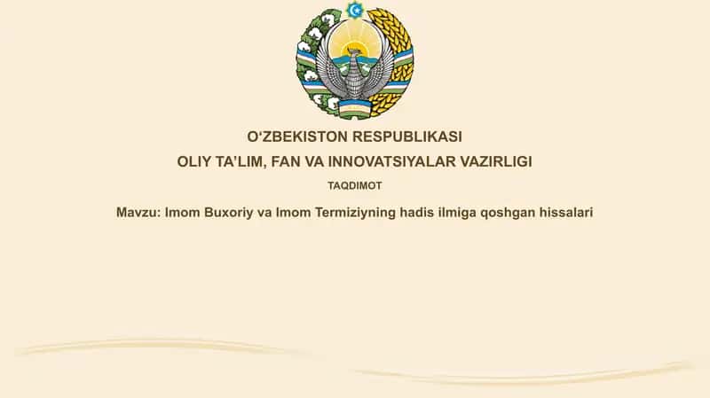 Imom Buxoriy va Imom Termiziyning hadis ilmiga qo'shgan hissalar