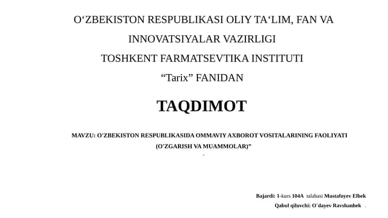 TAQDIMOT: O'ZBEKISTON RESPUBLIKASIDA OMMAVIY AXBOROT VOSITALARINING FAOLIYATI (O'ZGARISH VA MUAMMOLAR)
