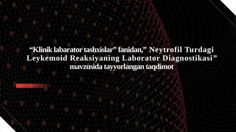 Neytrofil Turdagi Leykemoid Reaksiyaning Laborator Diagnostikasi
