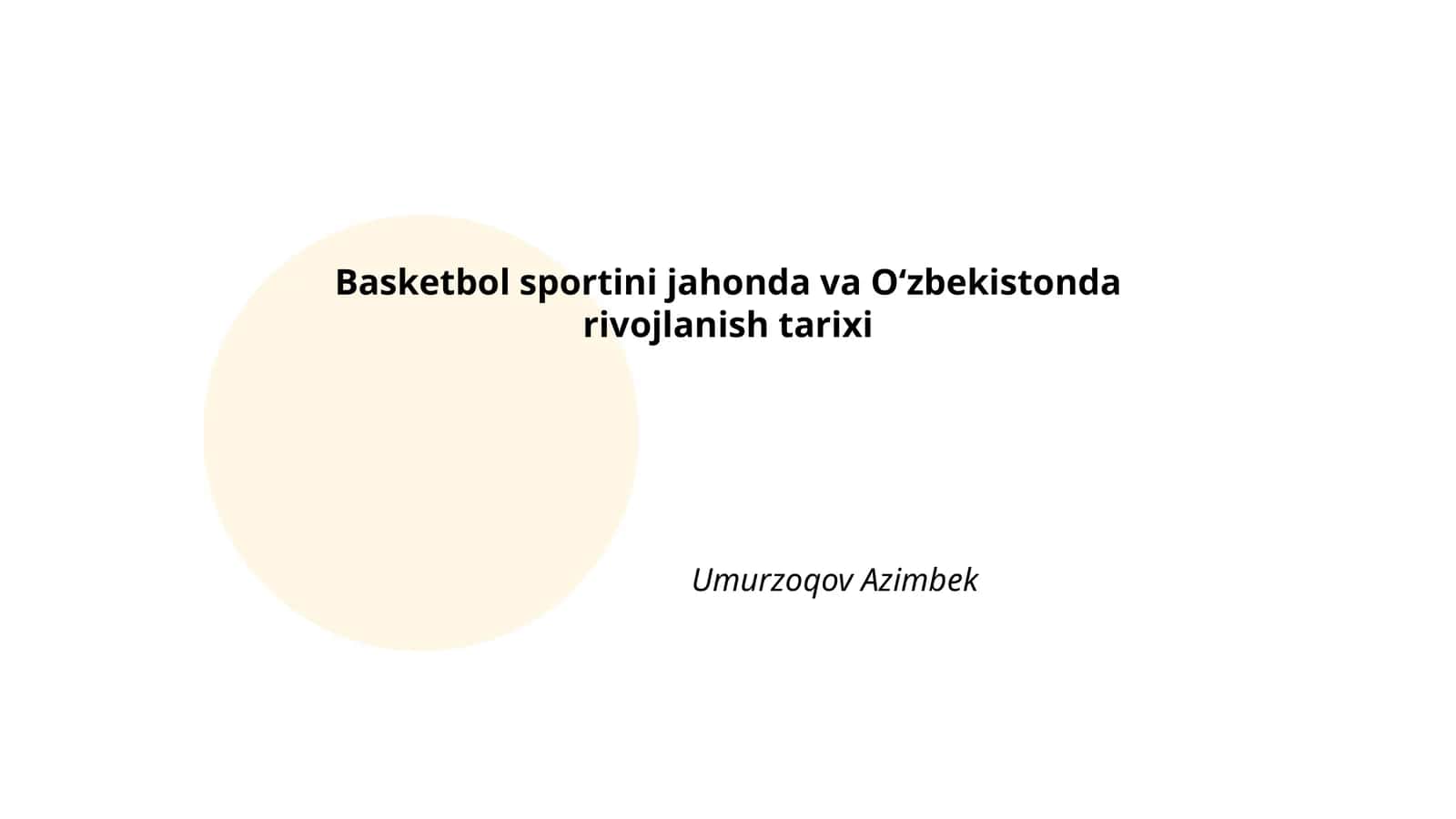 Basketbol sportini jahonda va Oʻzbekistonda rivojlanish tarixi