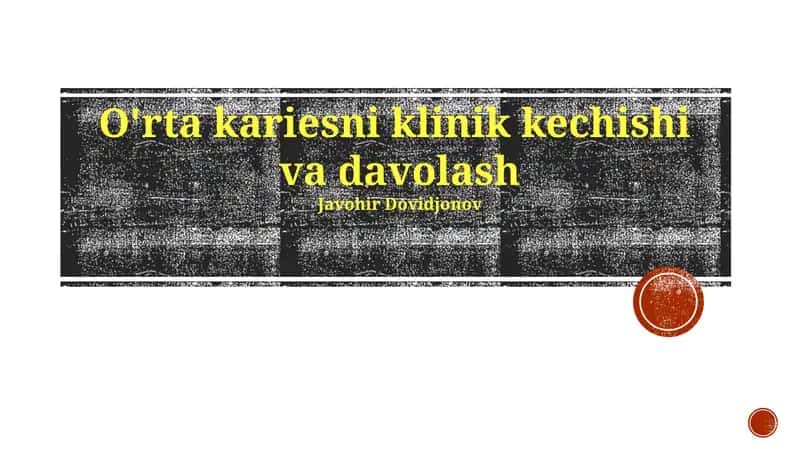 O'rtacha kariesni klinik kechishi va davolash
