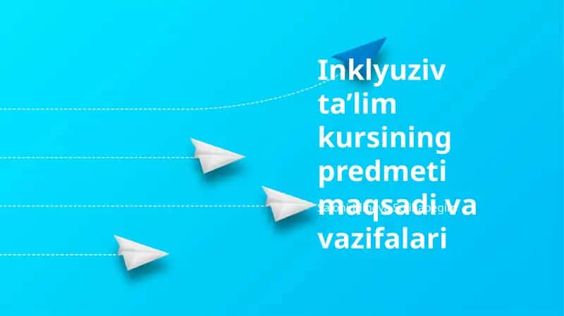 Inklyuziv ta’lim kursining predmeti