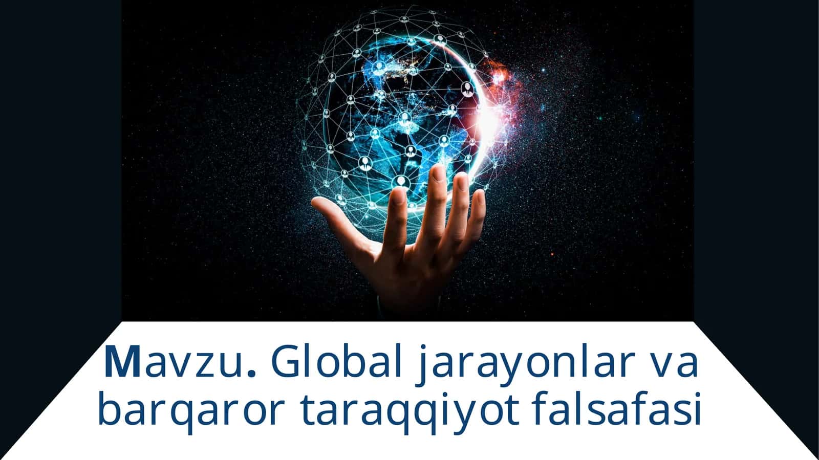 Global jarayonlar va barqaror taraqqiyot falsafasi