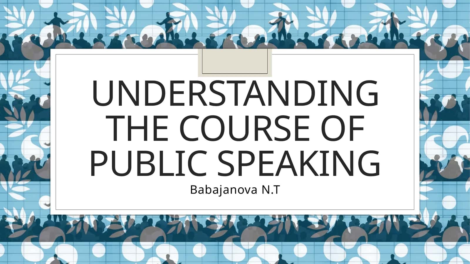 Understanding the course of Public speaking