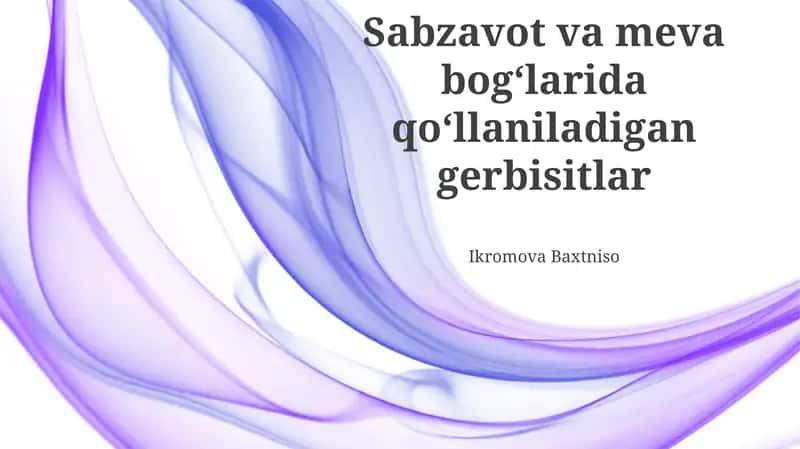 Sabzavot va meva bog'larida qo'llaniladigan gerbitsidlar